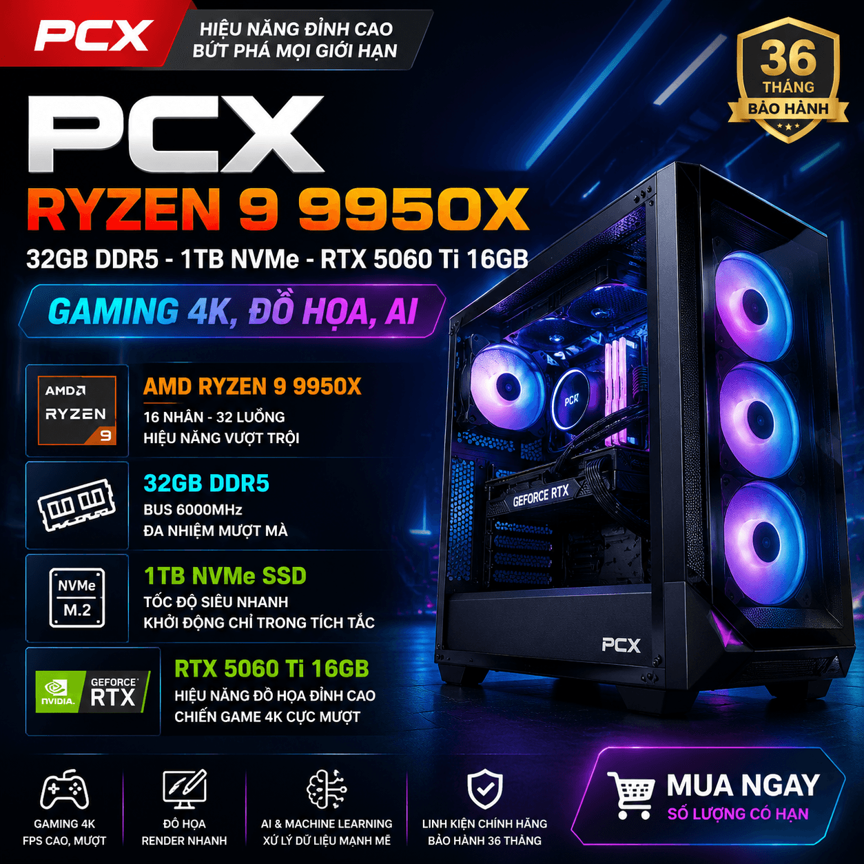 PCX AMD Ryzen 9 9950X - 32GB DDR5 - 1TB NVMe - RTX 5060 Ti 16GB | Gaming 4K, Đồ họa 3D, Render chuyên nghiệp