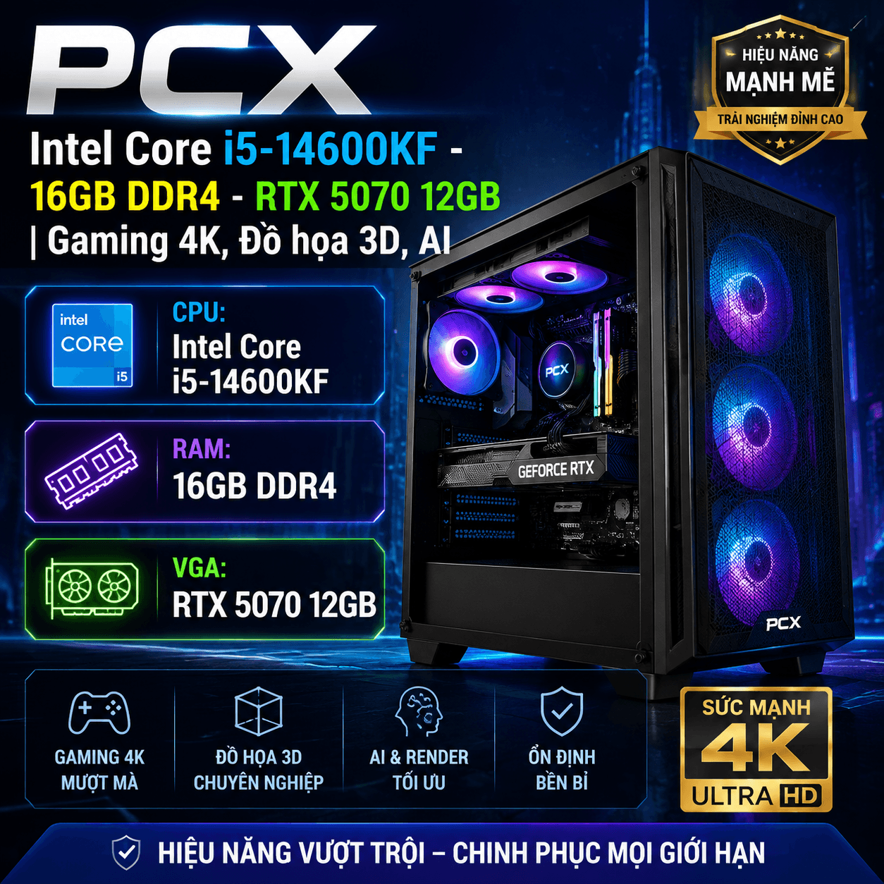 PCX Intel Core i5-14600KF - 16GB DDR4 - 512GB NVMe - RTX 5070 12GB | Gaming 4K, Đồ họa 3D, AI