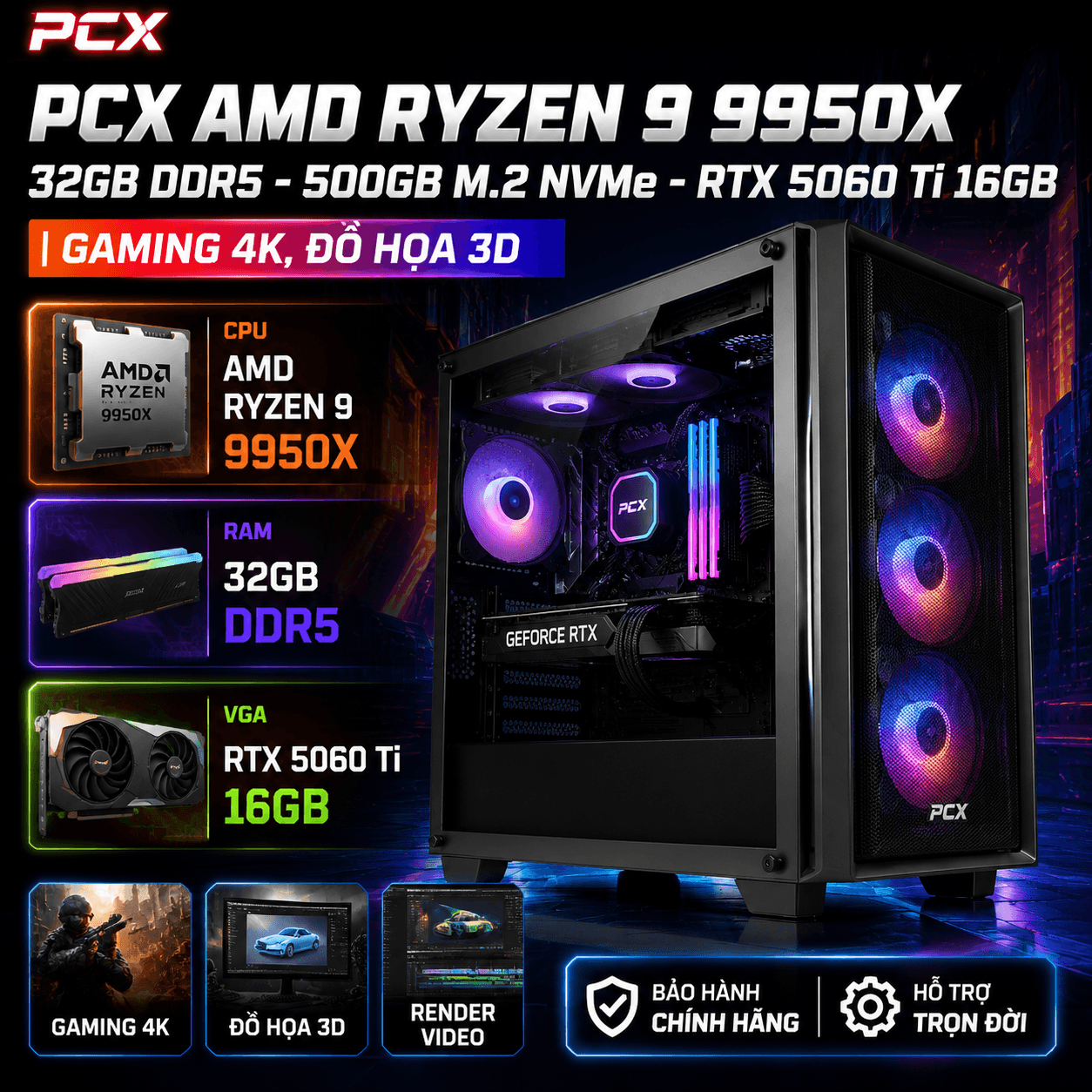PCX AMD Ryzen 9 9950X - 32GB DDR5 5200MHz - 500GB NVMe - RTX 5060 Ti 16GB | Gaming 4K, Đồ họa 3D, AI
